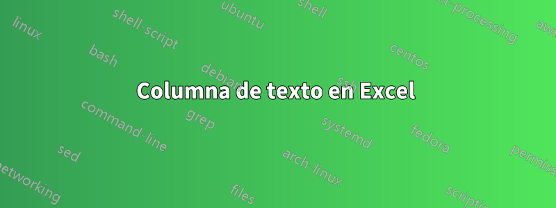 Columna de texto en Excel