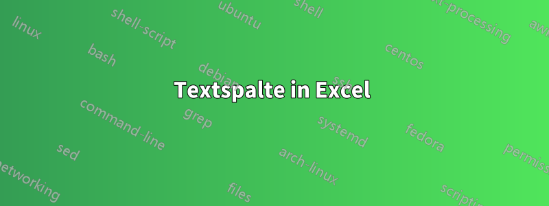 Textspalte in Excel