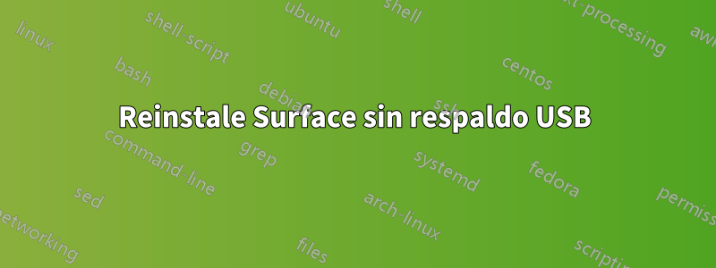 Reinstale Surface sin respaldo USB