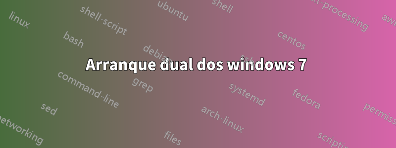 Arranque dual dos windows 7