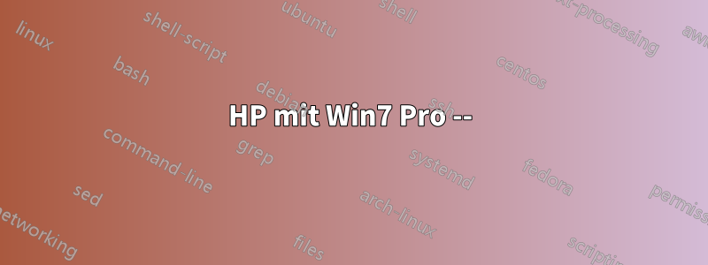 HP mit Win7 Pro --