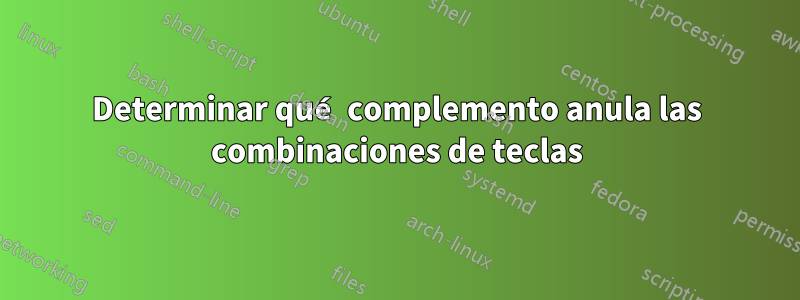 Determinar qué complemento anula las combinaciones de teclas