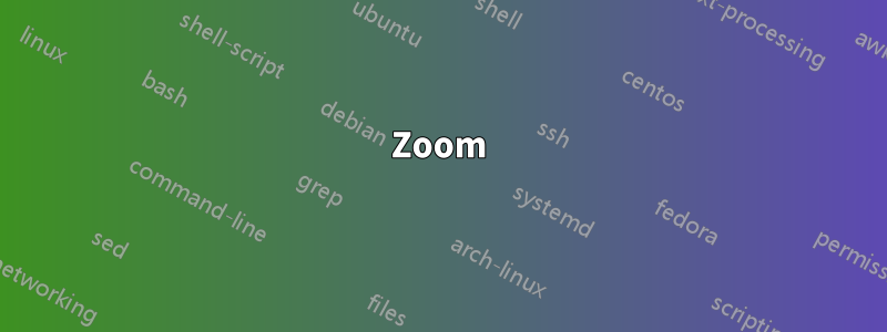 Zoom