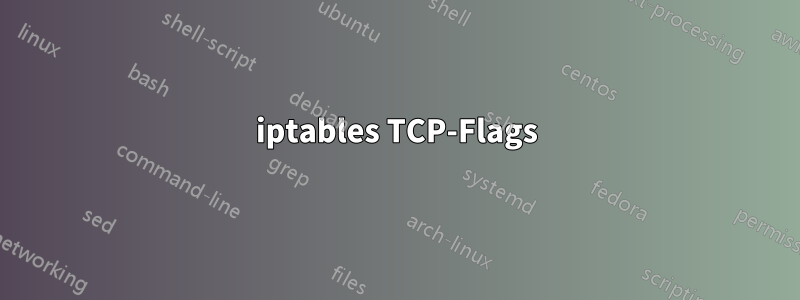 iptables TCP-Flags