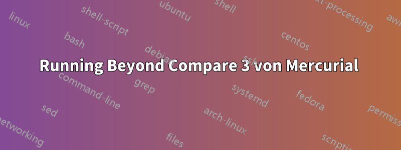 Running Beyond Compare 3 von Mercurial