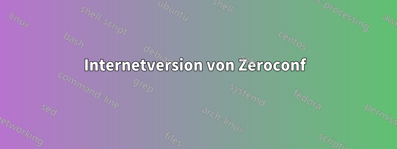 Internetversion von Zeroconf 