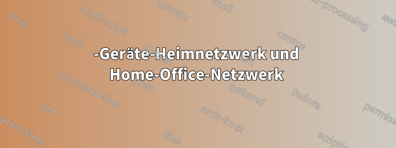 40-Geräte-Heimnetzwerk und Home-Office-Netzwerk