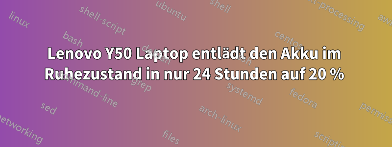 Lenovo Y50 Laptop entlädt den Akku im Ruhezustand in nur 24 Stunden auf 20 %