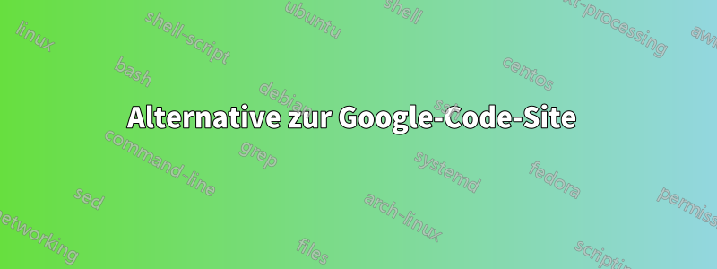 Alternative zur Google-Code-Site 