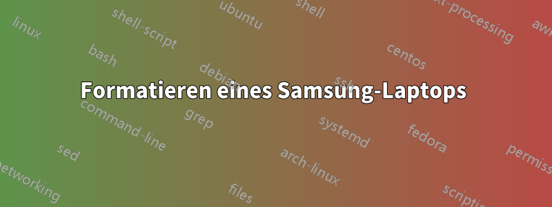 Formatieren eines Samsung-Laptops