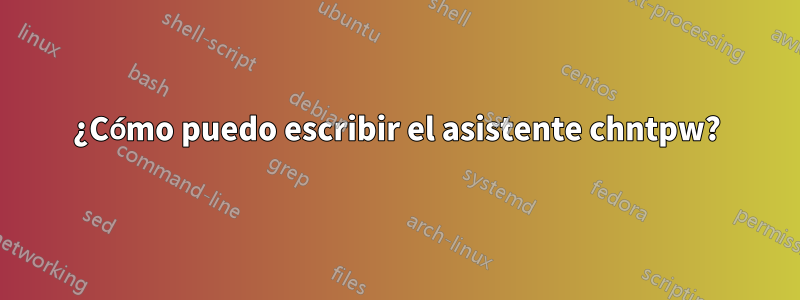 ¿Cómo puedo escribir el asistente chntpw?