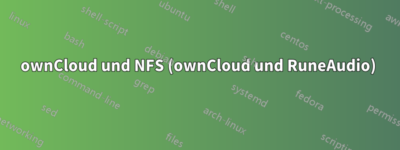 ownCloud und NFS (ownCloud und RuneAudio)