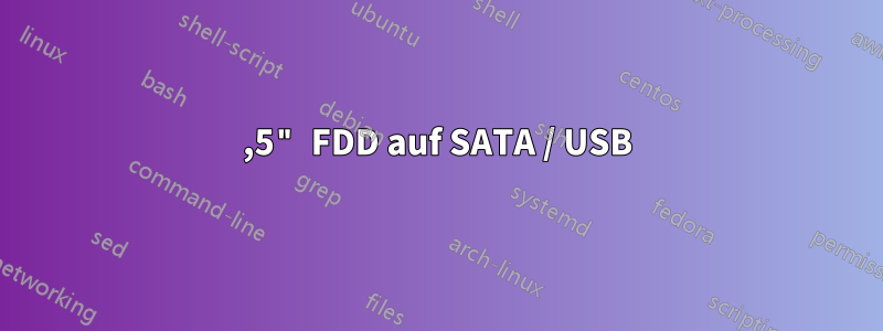 3,5" FDD auf SATA / USB