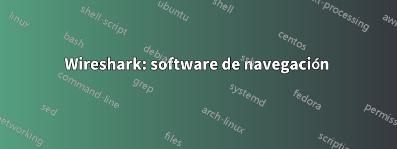 Wireshark: software de navegación