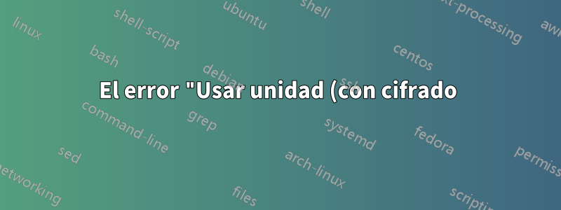 El error "Usar unidad (con cifrado)" de Yosemite TimeMachine hace que la unidad no se pueda montar al reiniciar