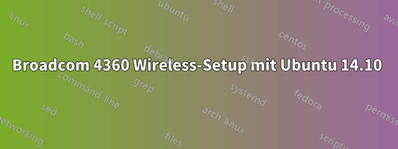 Broadcom 4360 Wireless-Setup mit Ubuntu 14.10