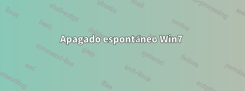 Apagado espontáneo Win7