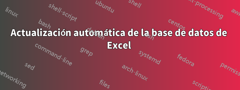 Actualización automática de la base de datos de Excel
