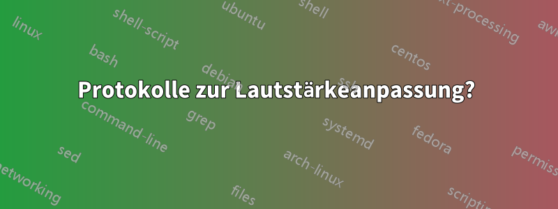 Protokolle zur Lautstärkeanpassung?