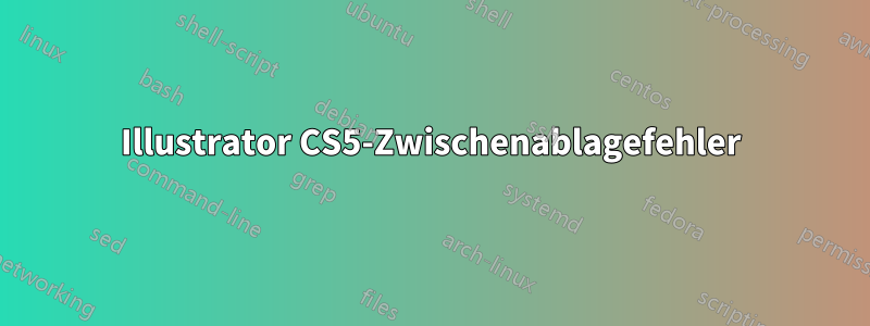 Illustrator CS5-Zwischenablagefehler