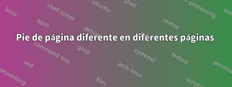 Pie de página diferente en diferentes páginas