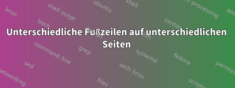 Unterschiedliche Fußzeilen auf unterschiedlichen Seiten
