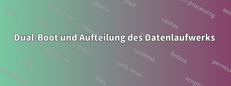 Dual-Boot und Aufteilung des Datenlaufwerks