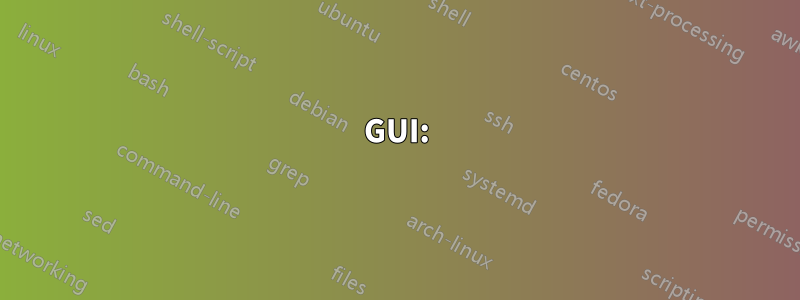 GUI: