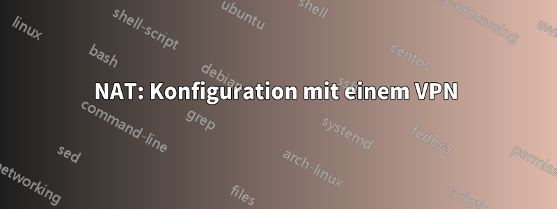 NAT: Konfiguration mit einem VPN