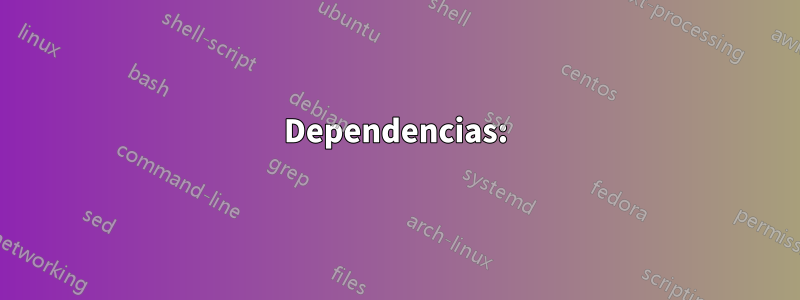 Dependencias: