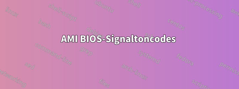 AMI BIOS-Signaltoncodes