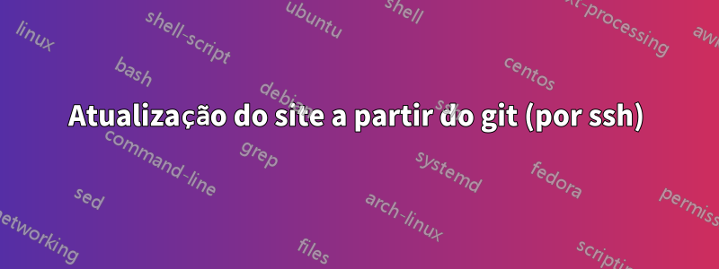 Atualização do site a partir do git (por ssh)