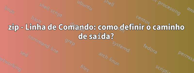 7zip - Linha de Comando: como definir o caminho de saída?