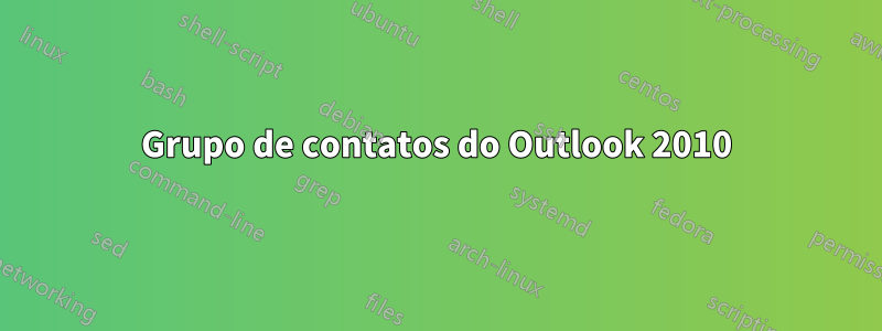 Grupo de contatos do Outlook 2010