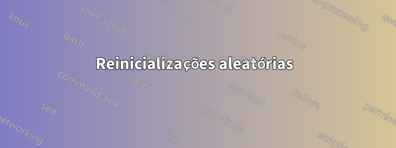 Reinicializações aleatórias 