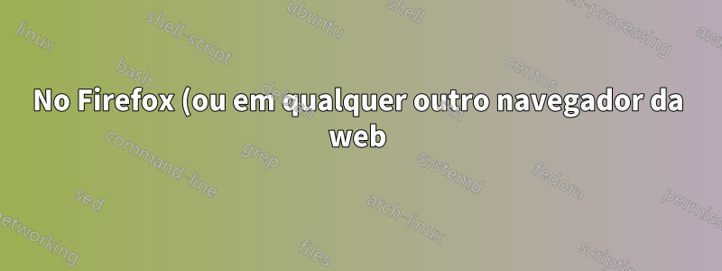 No Firefox (ou em qualquer outro navegador da web), pesquise texto ignorando (por exemplo) sotaques franceses