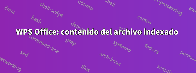 WPS Office: contenido del archivo indexado