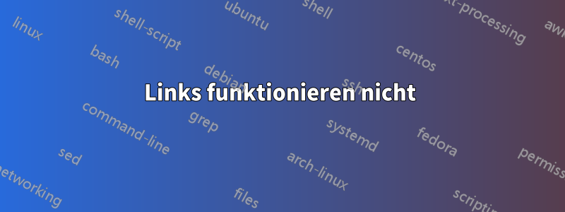 Links funktionieren nicht