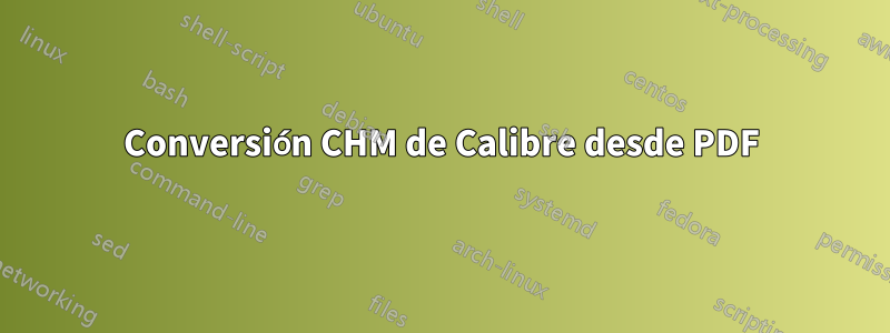 Conversión CHM de Calibre desde PDF