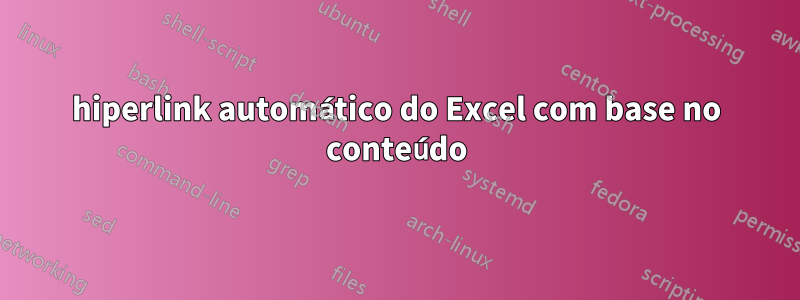 hiperlink automático do Excel com base no conteúdo