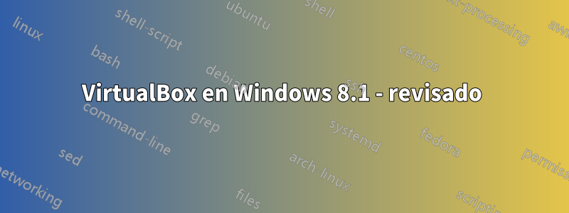 VirtualBox en Windows 8.1 - revisado