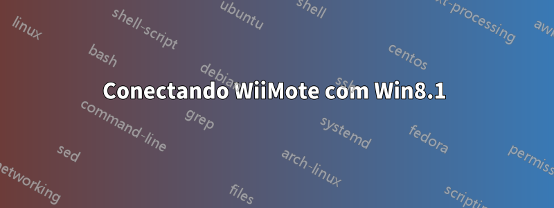 Conectando WiiMote com Win8.1