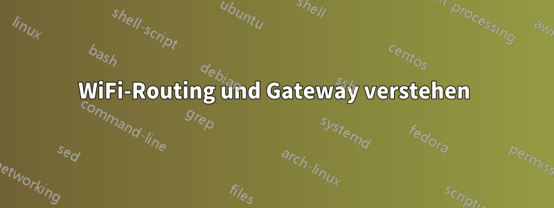 WiFi-Routing und Gateway verstehen