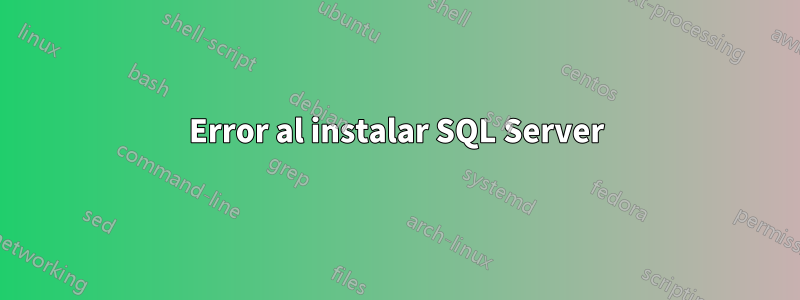 Error al instalar SQL Server