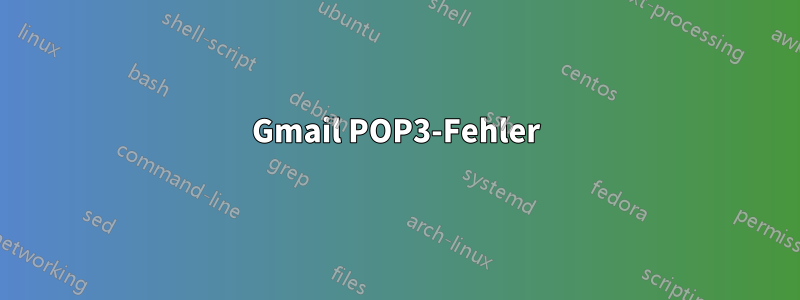 Gmail POP3-Fehler