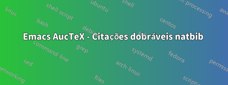 Emacs AucTeX - Citações dobráveis ​​​​natbib