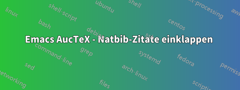 Emacs AucTeX - Natbib-Zitate einklappen