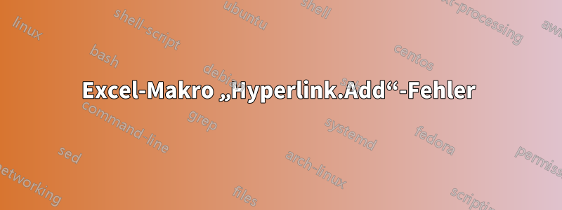 Excel-Makro „Hyperlink.Add“-Fehler