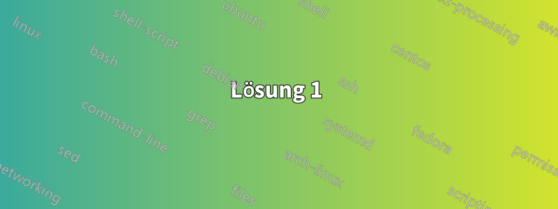 Lösung 1