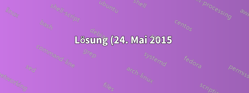 Lösung (24. Mai 2015)